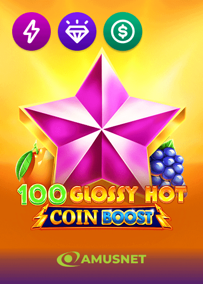 100 Glossy Hot Coin Boost