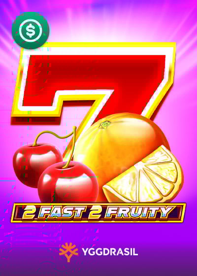 2 Fast 2 Fruity