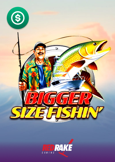 Bigger Size Fishin