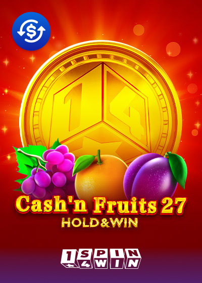 Cash'n Fruits 27 Hold And Win