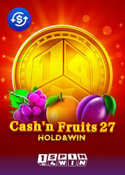 Cash'n Fruits 27 Hold And Win