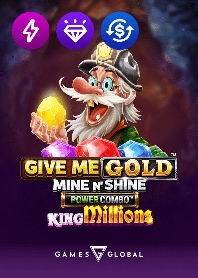 Give Me Gold Mine n Shine POWER COMBO King Millions