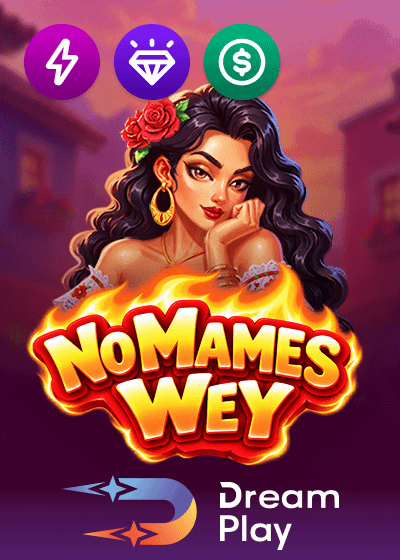 No Mames Wey